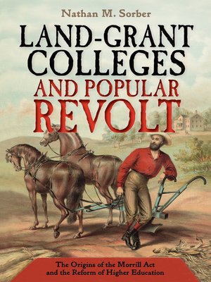 cover image of Land-Grant Colleges and Popular Revolt